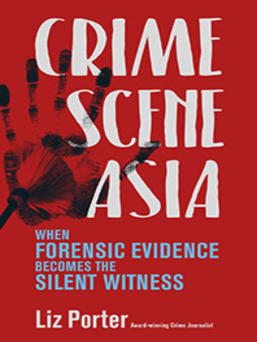 Title details for Crime Scene Asia by Liz Porter - Available